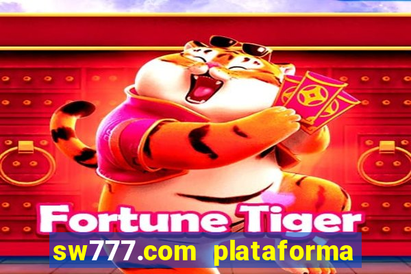 sw777.com plataforma cassino online